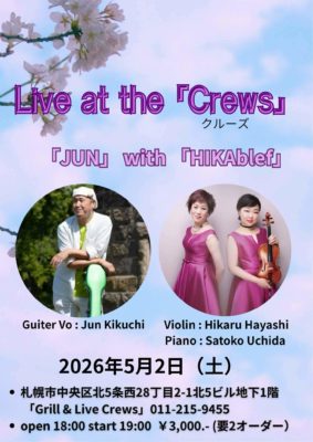Live at the「Crews」 「JUN」 with 「HIKAblef」